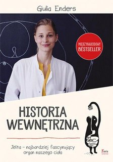 Historia wewnętrzna - Jelita - najbardziej fascynujacy organ naszego ciała Giulia Enders wellnessplus.pl