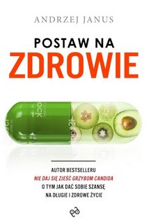 Postaw na zdrowie Andrzej Janus wellnessplus.pl